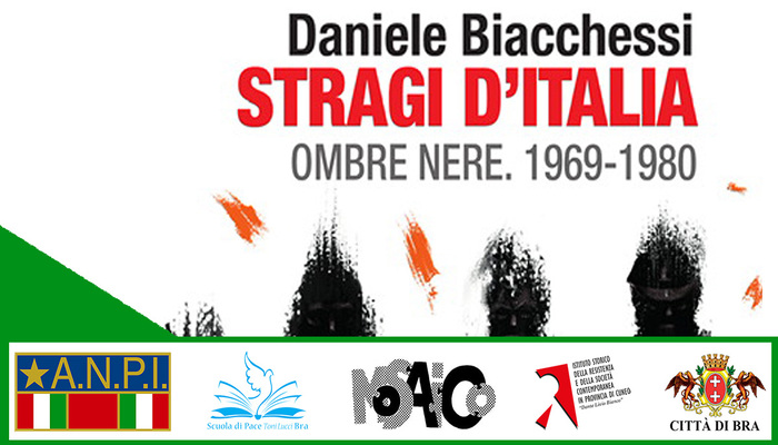 Daniele Biacchessi presenta a Bra "STRAGI D'ITALIA - OMBRE NERE. 1969 - 1980"